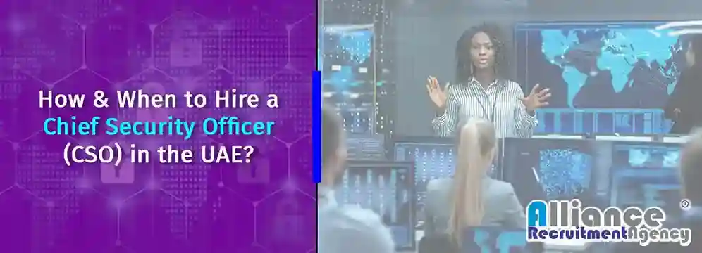 How to Hire a Chief Security Officer In The UAE