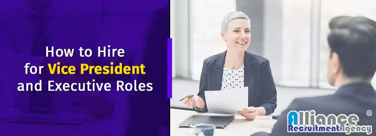 How To Hire For Vice President And Executive Roles