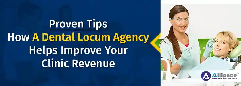 Dental Locum Agency Helps Improve Your Clinic Revenue