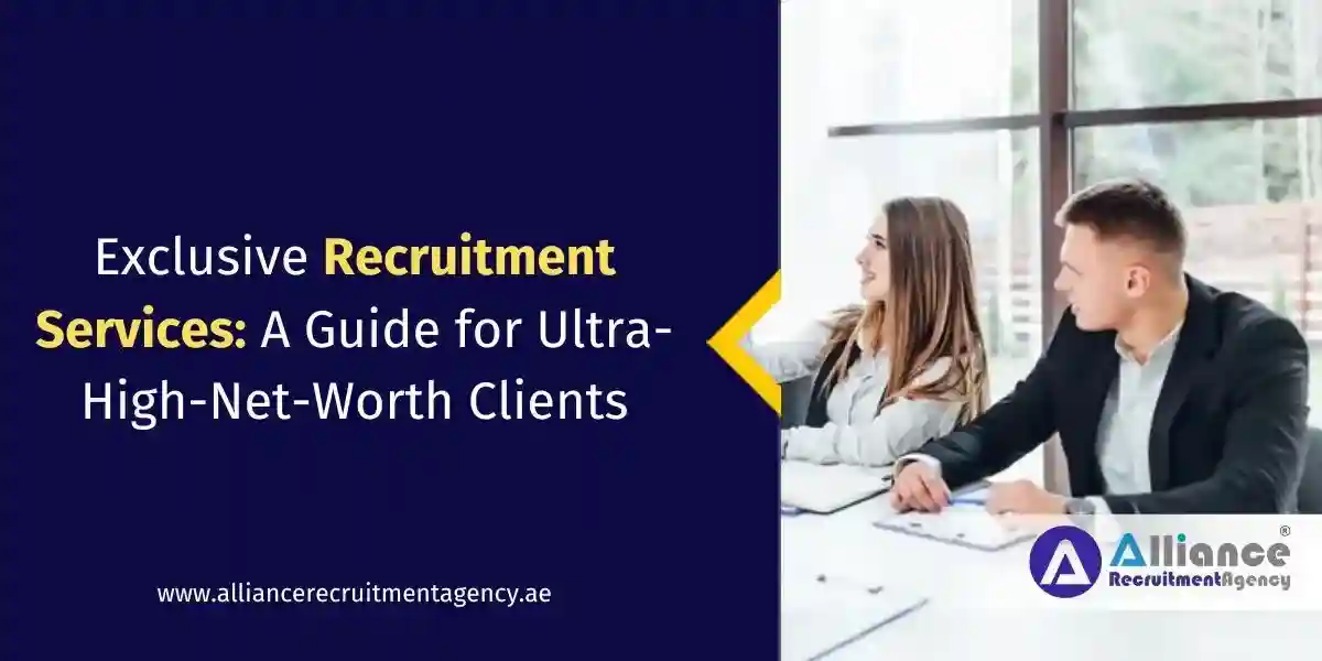 UHNW Client Recruitment Recruitment Services in Dubai