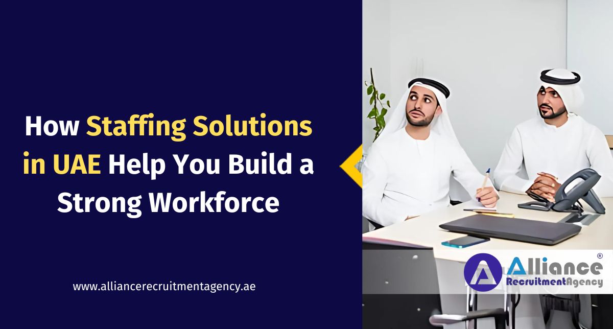 Staffing Solutions in UAE for a Strong Workforce Staffing Solutions UAE